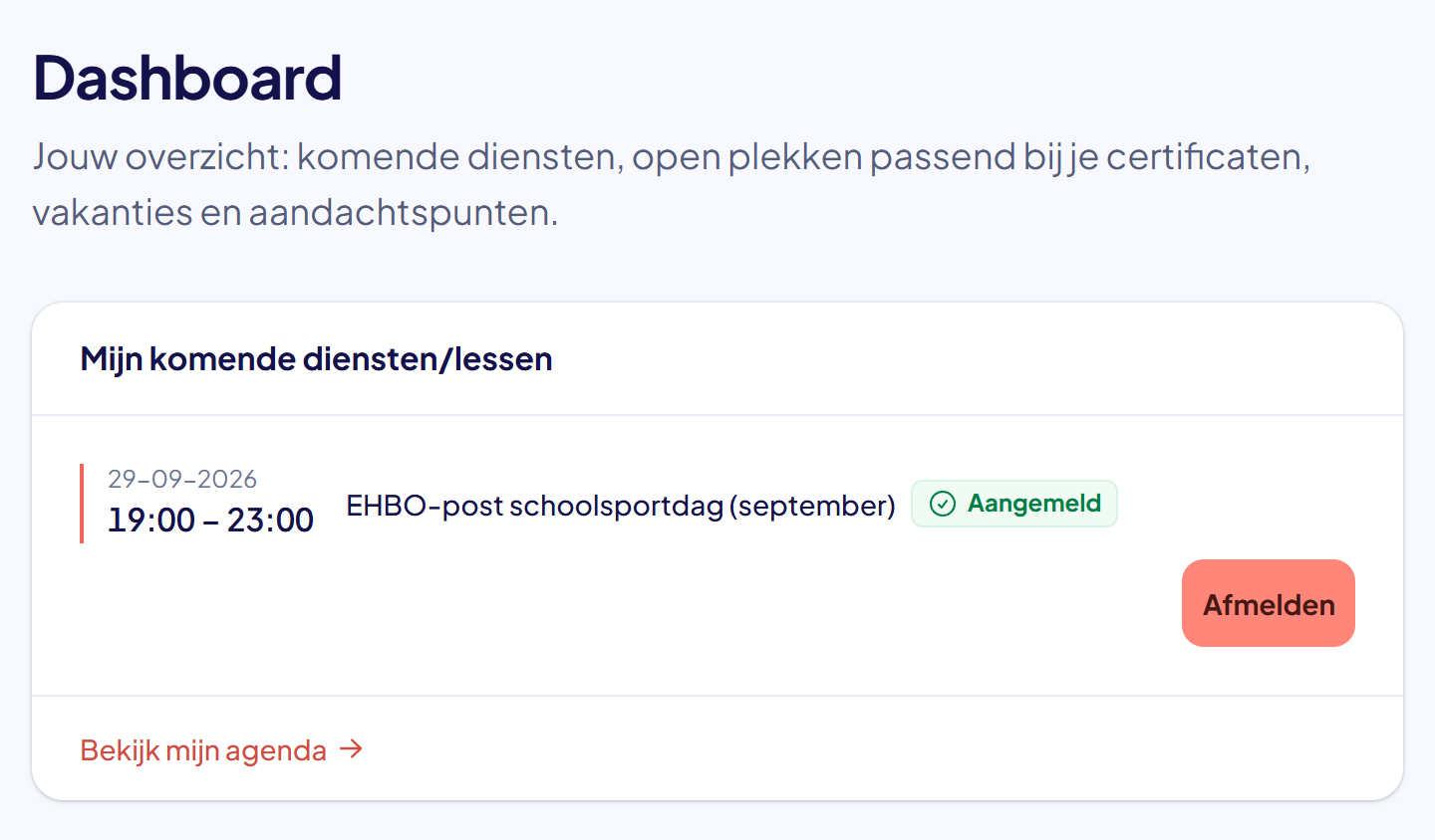 Het Dashboard met het blok Mijn komende diensten/lessen en daarin één dienst