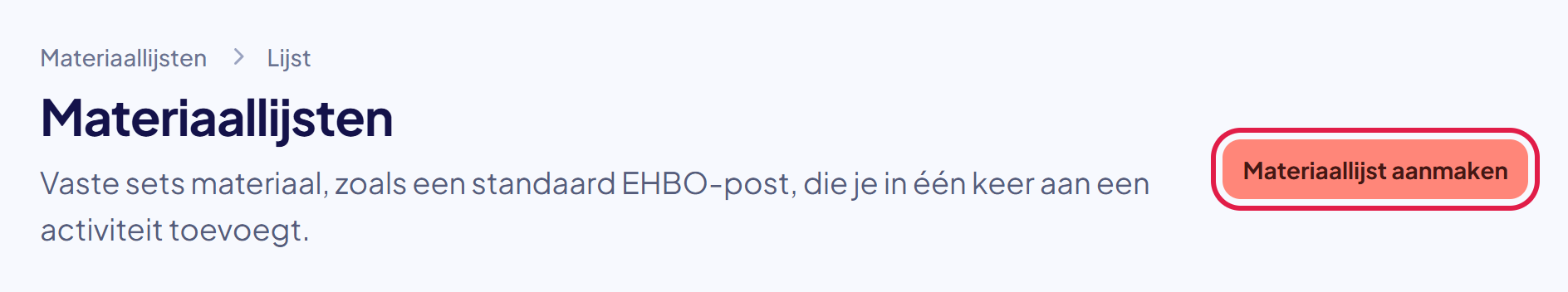 De pagina Materiaallijsten met rechtsboven de knop Materiaallijst aanmaken