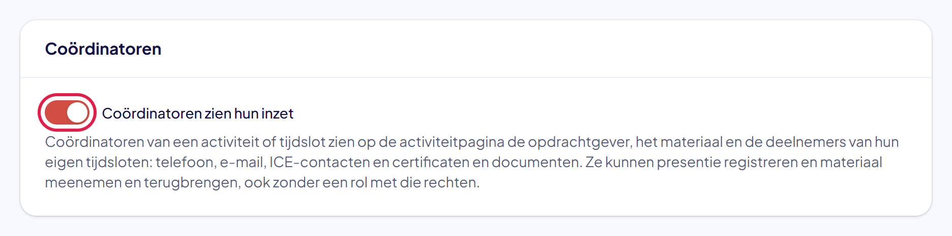 Het blok Coördinatoren met de schakelaar Coördinatoren zien hun inzet gemarkeerd