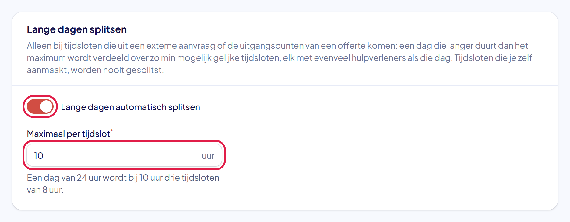Het blok Lange dagen splitsen met de schakelaar Lange dagen automatisch splitsen aan en Maximaal per tijdslot 10 uur