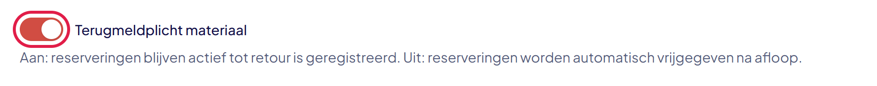 De schakelaar Terugmeldplicht materiaal met de uitleg eronder
