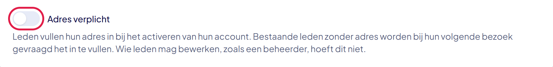De schakelaar Adres verplicht met de uitleg eronder