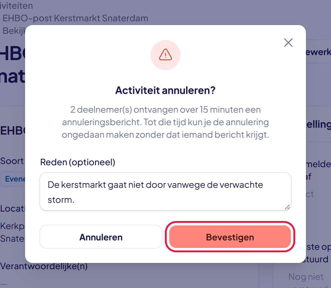Het venster Activiteit annuleren met een ingevulde reden en de knop Bevestigen gemarkeerd