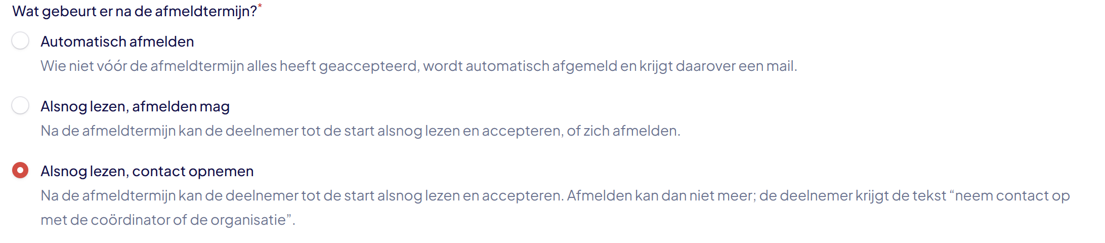 De drie standen bij de afmeldtermijn in de instellingen