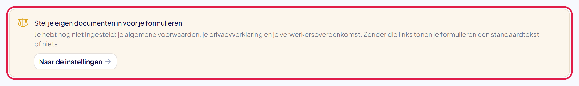 De oranje melding Stel je eigen documenten in voor je formulieren, met de knop Naar de instellingen