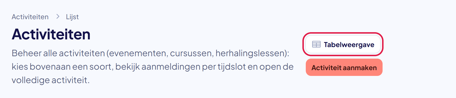 De kop van de pagina Activiteiten met de knop Tabelweergave gemarkeerd